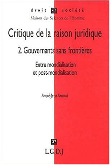 Critique de la raison juridique : gouvernants sans frontières