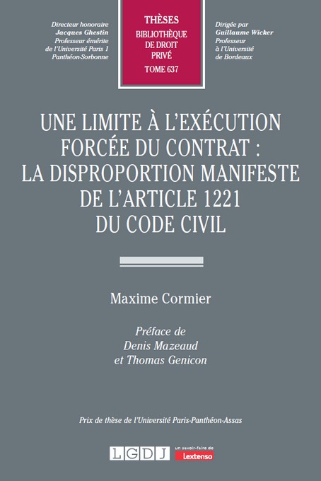 Une limite à l'exécution forcée du contrat : la disproportion manifeste de l'article 1221 du Code civil Une limite à l'exécution forcée du contrat : la disproportion manifeste de l'article 1221 du Code civil