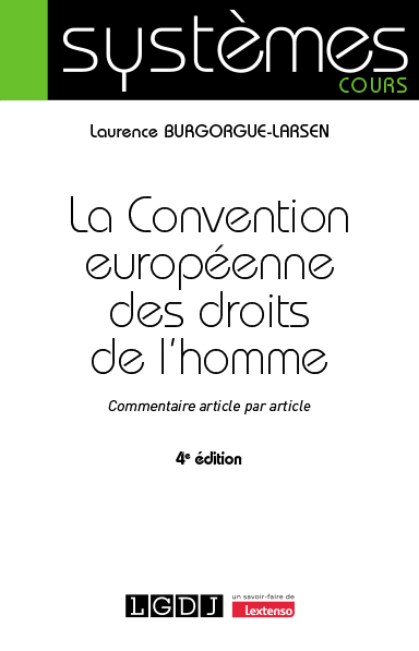 La Convention européenne des droits de l'homme La Convention européenne des droits de l'homme