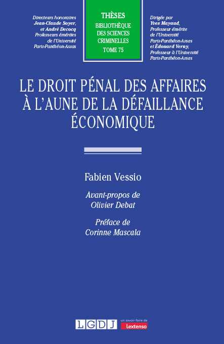 Le droit pénal des affaires à l’aune de la défaillance économique Le droit pénal des affaires à l’aune de la défaillance économique