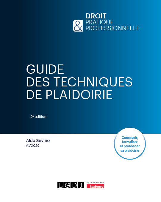 Guide des techniques de plaidoirie Guide des techniques de plaidoirie