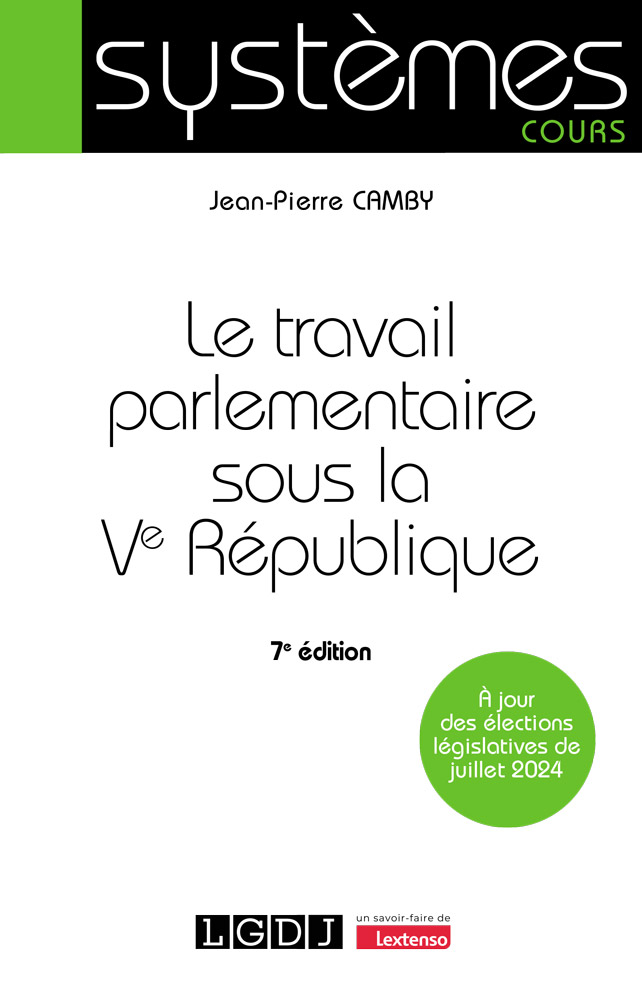 Le travail parlementaire sous la Ve République Le travail parlementaire sous la Ve République