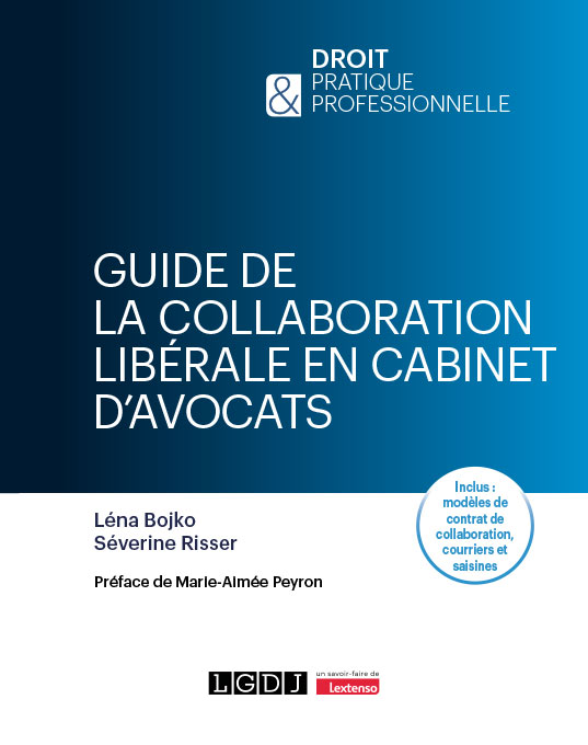 Guide de la collaboration libérale en cabinet d'avocats