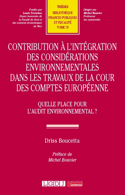 Contribution à l’intégration des considérations environnementales dans les travaux de la Cour des comptes européenne Contribution à l’intégration des considérations environnementales dans les travaux de la Cour des comptes européenne