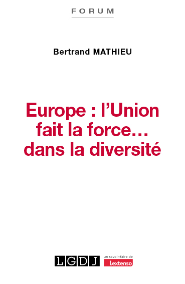 Europe : l'Union fait la force… dans la diversité Europe : l'Union fait la force… dans la diversité
