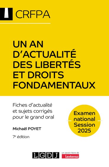 Un an d'actualité des libertés et droits fondamentaux - CRFPA - Examen national Session 2025 Un an d'actualité des libertés et droits fondamentaux - CRFPA - Examen national Session 2025