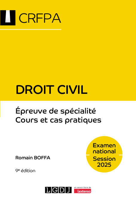 Droit civil - CRFPA - Examen national Session 2025 Droit civil - CRFPA - Examen national Session 2025