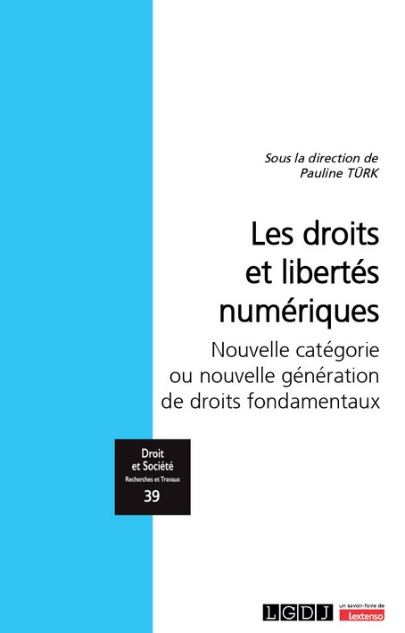 Les droits et libertés numériques Les droits et libertés numériques