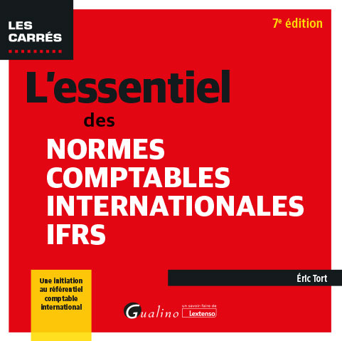 L'essentiel des normes comptables internationales IFRS L'essentiel des normes comptables internationales IFRS