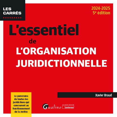 L'essentiel de l'organisation juridictionnelle