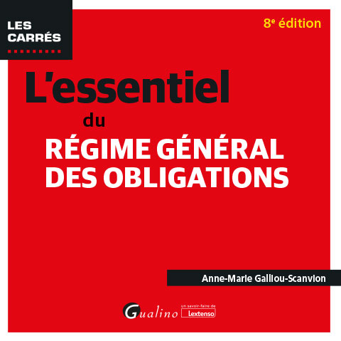 L'essentiel du régime général des obligations L'essentiel du régime général des obligations
