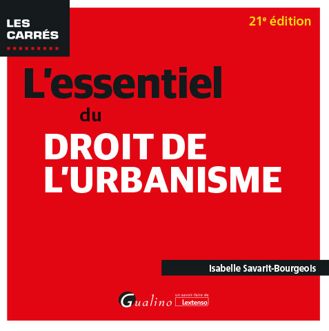 L'essentiel du droit de l'urbanisme L'essentiel du droit de l'urbanisme