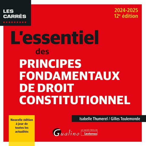 L'essentiel des principes fondamentaux de droit constitutionnel L'essentiel des principes fondamentaux de droit constitutionnel