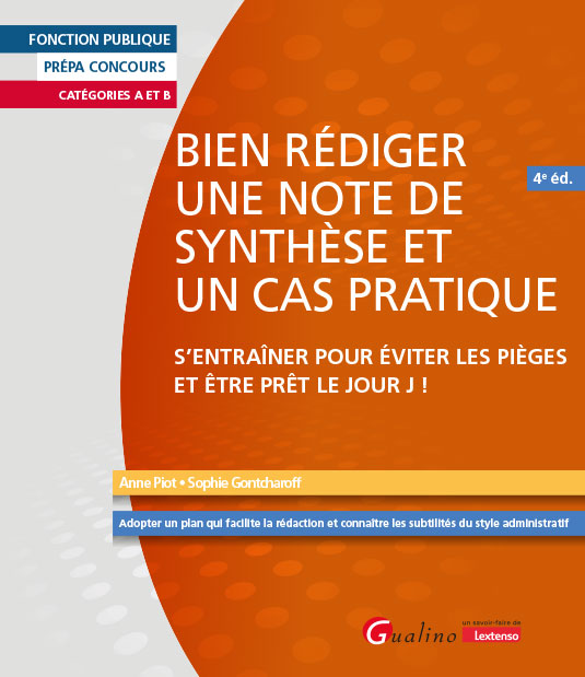 Bien rédiger une note de synthèse et un cas pratique Bien rédiger une note de synthèse et un cas pratique