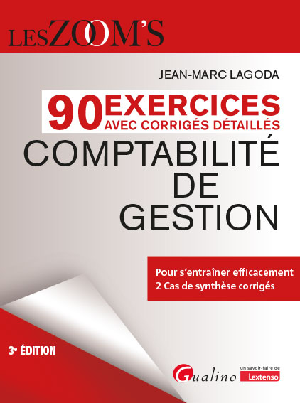 90 Exercices avec corrigés détaillés Comptabilité de gestion