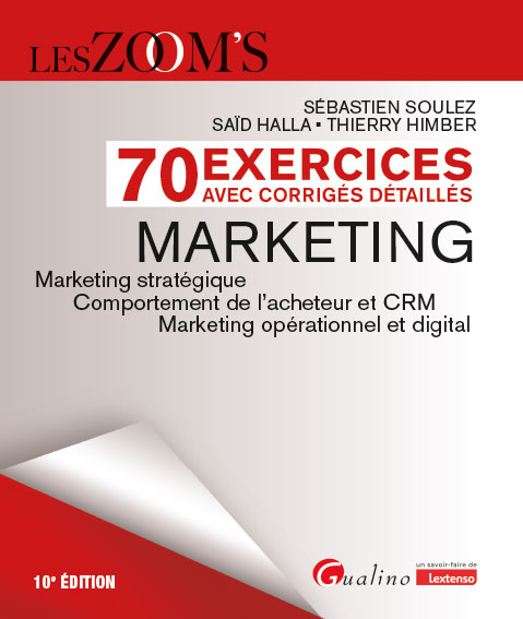 70 exercices avec corrigés détaillés - Marketing 70 exercices avec corrigés détaillés - Marketing