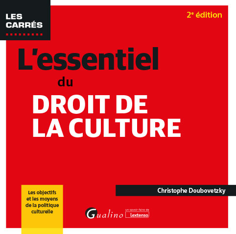 L'essentiel du droit de la culture L'essentiel du droit de la culture