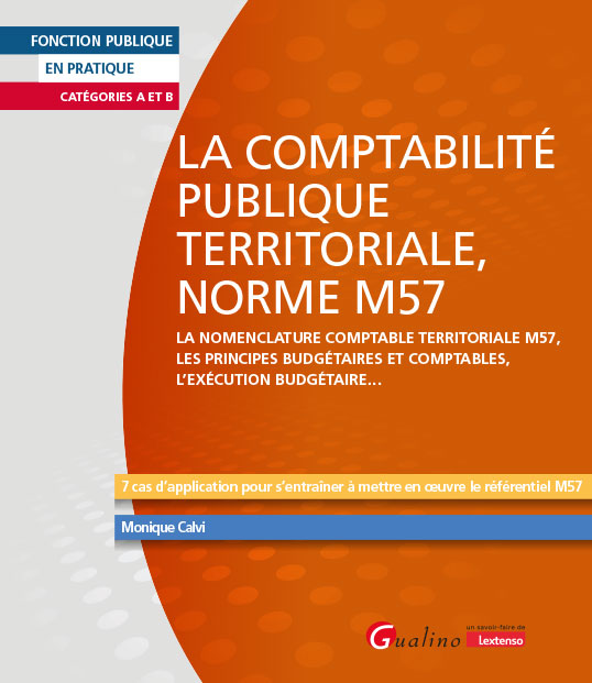 La comptabilité publique territoriale, norme M57 La comptabilité publique territoriale, norme M57