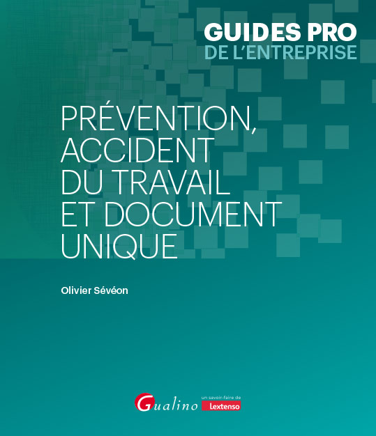 Prévention, accident du travail et document unique Prévention, accident du travail et document unique