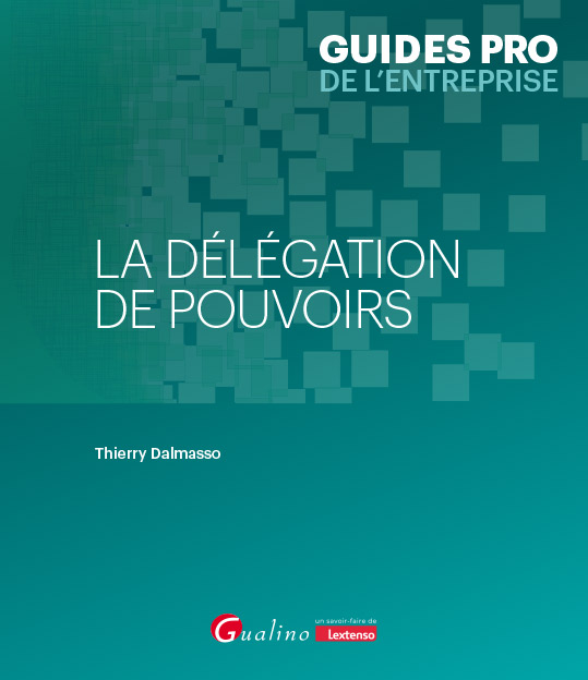 La délégation de pouvoirs La délégation de pouvoirs
