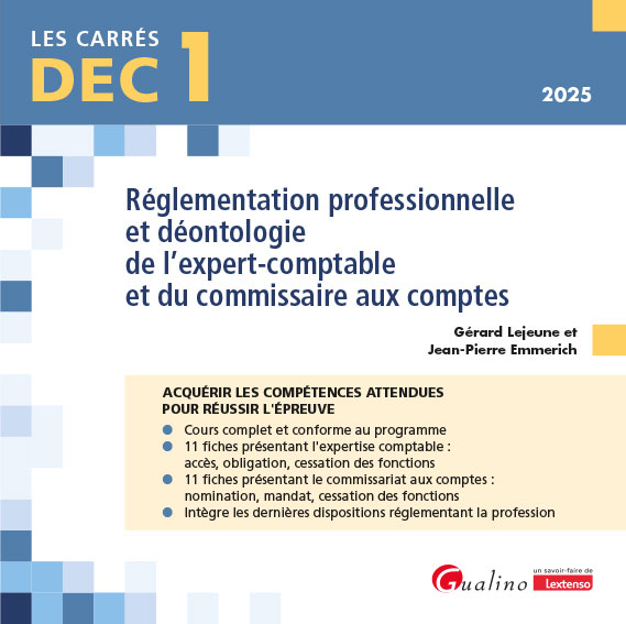 DEC 1 - Réglementation professionnelle et déontologie de l'expert-comptable et du commissaire aux comptes DEC 1 - Réglementation professionnelle et déontologie de l'expert-comptable et du commissaire aux comptes