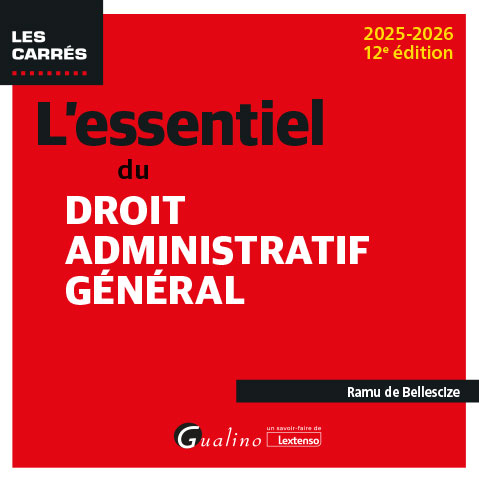 L'essentiel du droit administratif général L'essentiel du droit administratif général