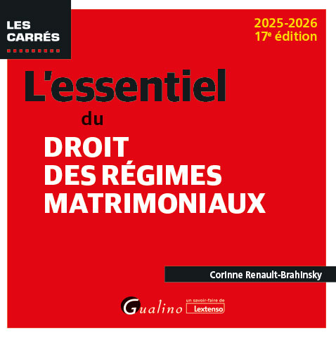 L'essentiel du droit des régimes matrimoniaux L'essentiel du droit des régimes matrimoniaux
