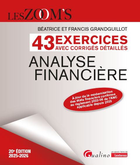 Analyse financière - 43 exercices avec corrigés détaillés Analyse financière - 43 exercices avec corrigés détaillés