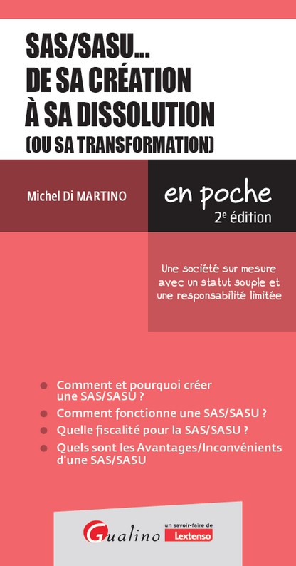 SAS/SASU... de sa création à sa dissolution (ou sa transformation)